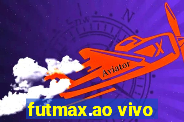 futmax.ao vivo